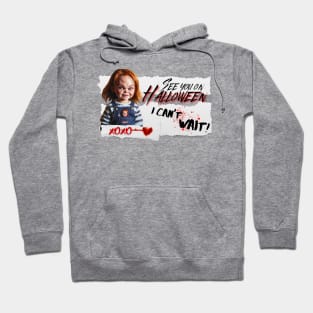 See you Halloween letter mesage Chucky doll 2 Hoodie